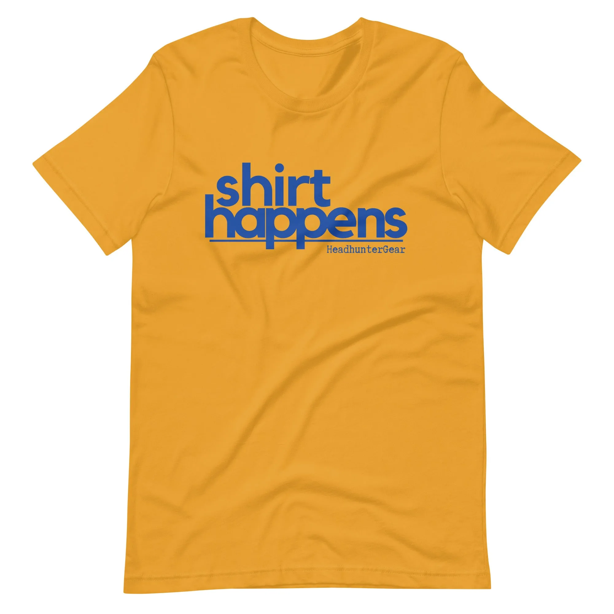 Shirt Happens! T-Shirt