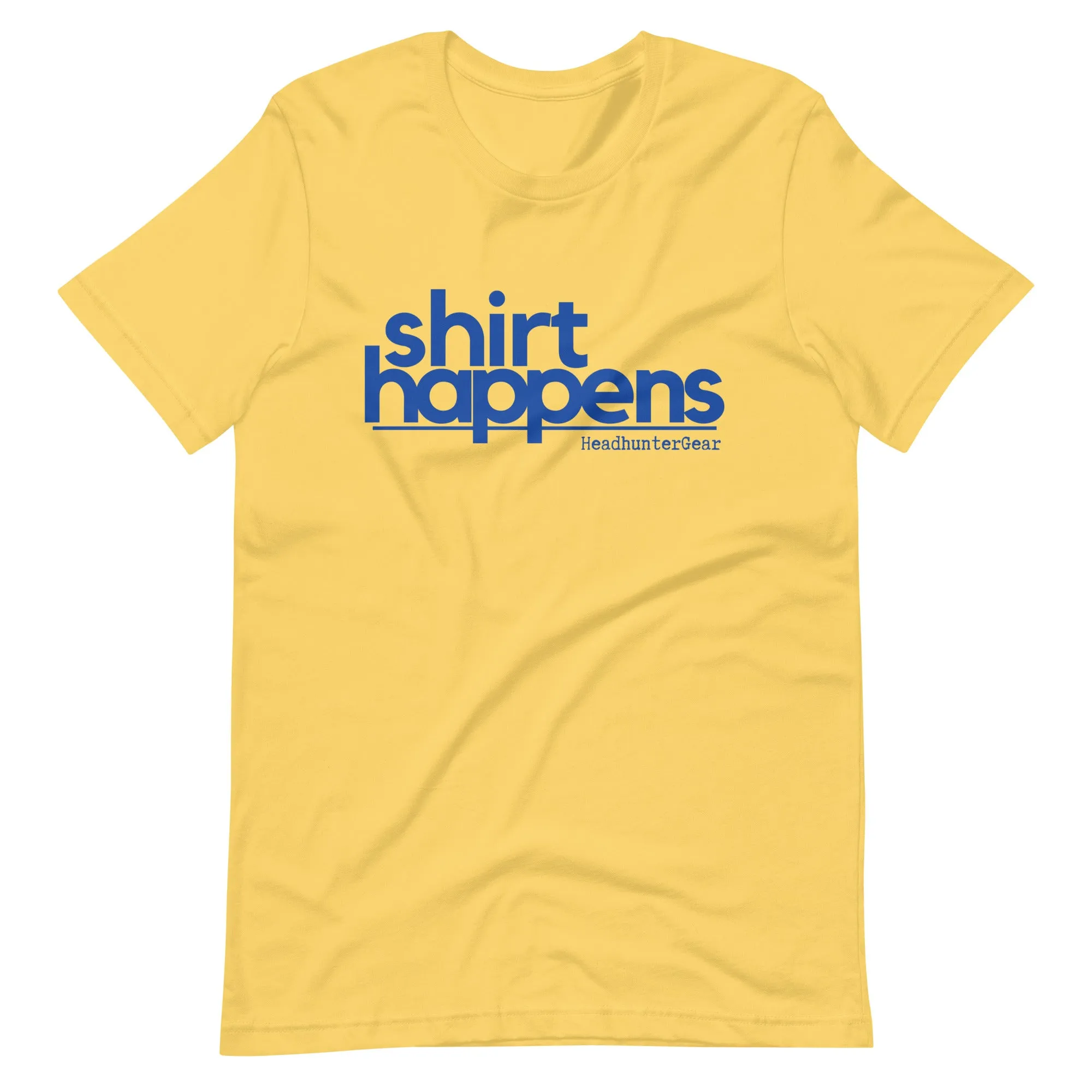 Shirt Happens! T-Shirt